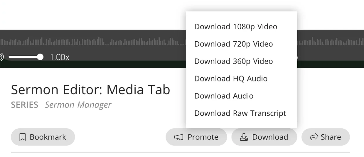 A SermonAudio sermon page with its Download menu open, listing Download 1080p Video, Download 720p Video, Download 360p Video, Download HQ Audio, Download Audio and Download Raw Transcript, above the Bookmark, Promote, Download and Share buttons. The sermon is SermonAudio’s own tutorial, “Sermon Editor: Media Tab”.